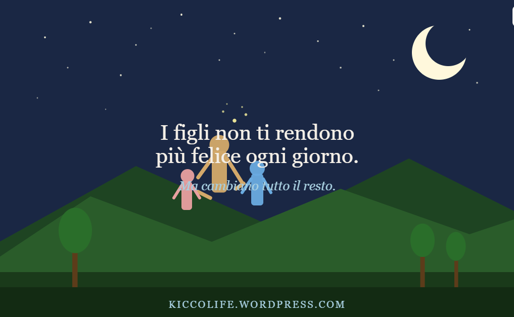 I figli non ti rendono più felice ogni giorno. Ma cambiano tutto il resto.