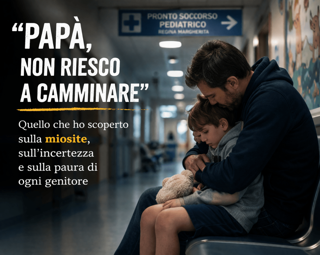 “Papà, non riesco a camminare”: quello che ho capito davvero sulla miosite (e sull’incertezza)